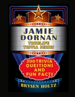 Truelife Trivia Jamie Dornan: 300 Trivia Questions and Fun Facts B0GHJMC54S Book Cover
