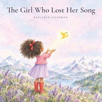 The Girl Who Lost Her Song: A story about finding your own voice (Tales of Brave Hearts - Books 1-5) B0HNM4P5NW Book Cover