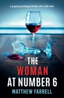 The Woman at Number 6: A gripping psychological thriller with a killer twist 1837903751 Book Cover