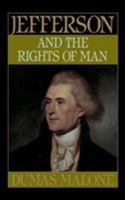 Jefferson and the Rights of Man (Jefferson and His Time, Vol. 2)