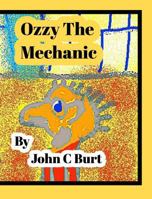 Ozzy The Mechanic. 0368283534 Book Cover