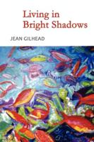 Living in Bright Shadows B09F1G1H6B Book Cover