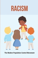 Racism: The Modern Population Control Movement: Art Of Evolution B096TN7THJ Book Cover