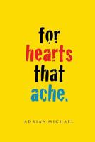 For Hearts That Ache. 1983825964 Book Cover