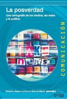 La posverdad: Una cartografía de los medios, las redes y la política 8417690492 Book Cover