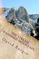 The Stream, Part 1, Vanished Mountain 1512395951 Book Cover