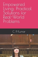 Empowered Living: Practical Solutions for Real-World Problems B0C2RYP1TM Book Cover