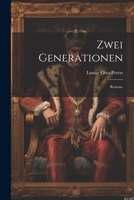 Zwei Generationen: Roman. 1022398695 Book Cover