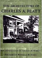 The Architecture of Charles A. Platt (Acanthus Press Reprint Series. 20th Century, Landmarks in Design, V. 8.) 0926494171 Book Cover