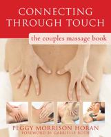 Connecting Through Touch: The Couple's Massage Book 1572245026 Book Cover