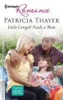 Little Cowgirl Needs a Mom 0373177453 Book Cover