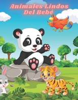 Animales Lindos Del Bebé: Dibujos Educativos Fáciles Y Divertidos Para Colorear De Animales Para Niños Pequeños, Niños, Niñas, Preescolar Y Jard B08GLMMZW2 Book Cover