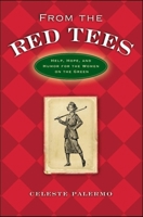 From the Red Tees: Help, Hope, and Humor for the Women on the Green 1581825889 Book Cover