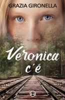 Veronica c'è 1092574379 Book Cover