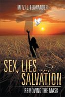 Sex, Lies an Salvation: Removing the Mask 1493151584 Book Cover