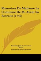 Memoires De Madame La Comtesse De M- Avant Sa Retraite (1740) 110429494X Book Cover