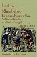 Lost in Blunderland: The Further Adventures of Clara. a Political Parody Based on Lewis Carroll's Wonderland 1904808506 Book Cover