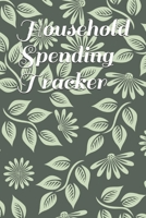 Household Spending Tracker: Personal Expense Tracker Organizer, Daily Record about Personal Cash Management, Money Management Journal, Budget Tracking 150 Pages, Soft Matte Cover, 6 x 9 In 1656441101 Book Cover