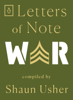 Letters of Note: War 0143134647 Book Cover