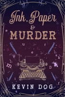 Ink, Paper & Murder 1732885745 Book Cover