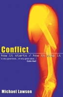 Conflict: How It Starts/How to Stop It 1857925289 Book Cover