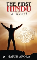 The First Hindu: A Novel 1645466507 Book Cover
