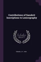 Contributions of Sanskrit Inscriptions to Lexicography 1378921593 Book Cover