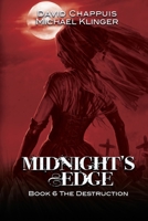 The Destruction : Midnight's Edge, Book 6 1680469959 Book Cover