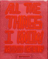 All the Things I Know : Zebadiah Keneally ( First Edition , 2022 ) by Apartamento 8409424738 Book Cover