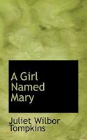 A Girl Named Mary 0548290806 Book Cover