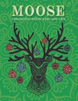 Moose coloring book for adults: An Adult Coloing Book of 50 Adult Coloring Pages with Relaxing Moose Designs B08XS264Q4 Book Cover