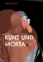 Kunz und Morta: Eine Prinzenraubgeschichte (German Edition) 3759783465 Book Cover