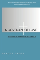 A Covenant Of Love: Building a Marriage with Faith B0DVGJY749 Book Cover