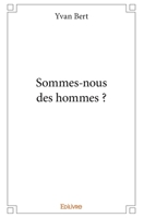 Sommes-nous des hommes ? (French Edition) 2414308486 Book Cover