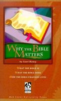 Why the Bible Matters 1579242650 Book Cover