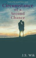Circumstance of a Second Chance 1952557070 Book Cover