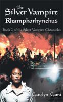 The Silver Vampire- Rhamphorhynchus: Book 2 of the Silver Vampire Chronicles 1514432617 Book Cover