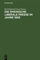 Die Rheinische Liberale Presse Im Jahre 1859 3111094227 Book Cover