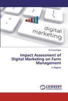 Impact Assessment of Digital Marketing on Farm Management 6202523727 Book Cover