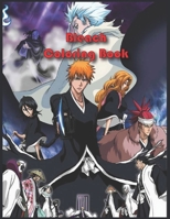 Bleach Coloring Book: Bleach anime gift for fans, +50 high-quality illustrations for kids and adults, for Relaxation and Stress Relief B08RRMSBTS Book Cover