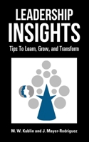 Leadership Insights: Tips to Learn, Grow, and Transform 1728332125 Book Cover