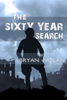 The Sixy Year Search 1714565793 Book Cover