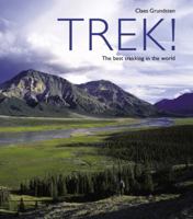 Trek!: The Best Trekking in the World 1844838587 Book Cover