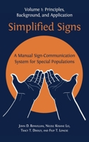 Simplified Signs: A Manual Sign-Communication System for Special Populations, Volume 1 1783749237 Book Cover