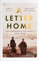 Letter Home : Irish Correspondence from America 1818-1972 1804585467 Book Cover