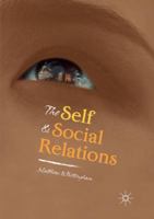 The Self and Social Relations 3319772457 Book Cover