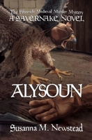 Alysoun: A Savernake Novel 8412595394 Book Cover