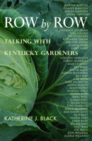Row by Row: Talking with Kentucky Gardeners 0804011621 Book Cover