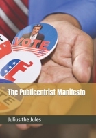 The Publicentrist Manifesto B0C8QWSH4J Book Cover