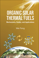 Organic Solar Thermal Fuels and Molecular Solar Thermal System 9811285845 Book Cover